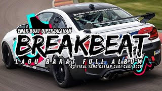 Download lagu DJ BREAKBEAT BARAT TERBARU 2025 🔥 FULL BASS NONSTOP | DJ BREAKBEAT BARAT VIRAL 2025 EDM REMIX mp3