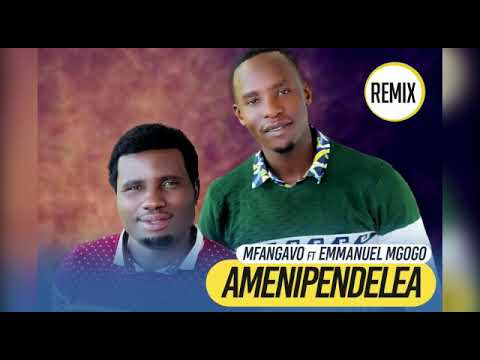 Mfangavo Ft. Emmanuel Mgogo -  AMENIPENDA (Official Music)