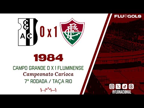 Campo Grande 0 x 1 Fluminense - Campeonato Carioca 1984 (Taça Rio) - 7ª Rodada (11/11/1984)