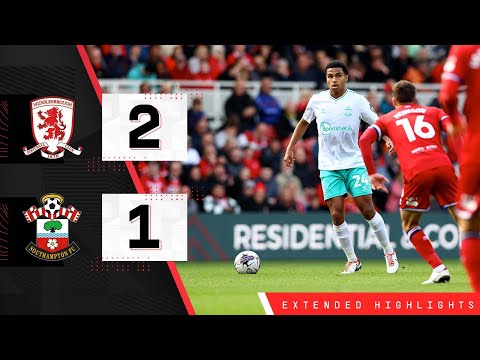 EXTENDED HIGHLIGHTS: Middlesbrough 2-1 Southampton | Championship