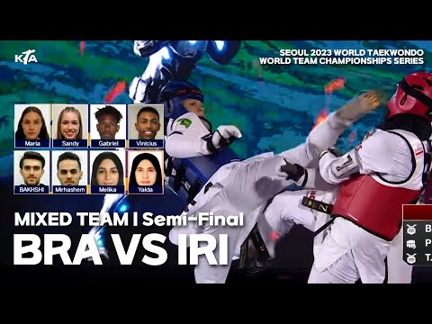 BRA VS IRI, Mixed Team Semi-Final | SEOUL 2023 WT WORLD CUP