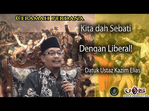 Kita Dah Sebati Dengan Liberal | Dato Ustaz Kazim Elias