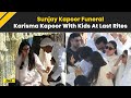 Sunjay Kapoor Funeral Karisma Kapoor Remembers Ex Husband Sunjay Kapur With A Heartfelt Tribute
