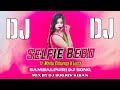 Selfie Bebo Ft Mantu Chhuria Lipsa Sambalpuri Dj Song Mix By Dj Sugriv Kisan Exclusive