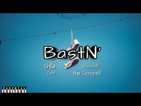 chilla Cee feat. Weeper Tha Creeper - BaSTN!