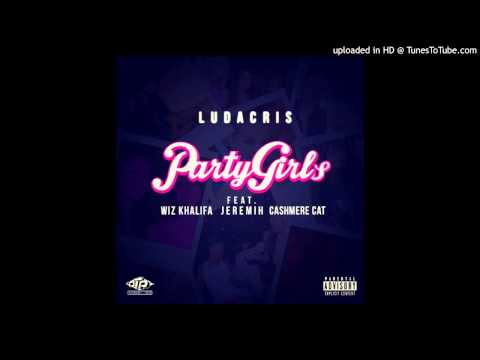 Ludacris (Feat. Jeremih, Wiz Khalifa & Cashmere Cat) - Party Girls