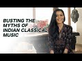 Busting The Myths Of Indian Classical Music Raga And Roll By Nirali Kartik