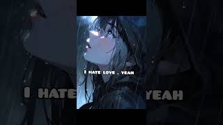 I hate love:-Claude Kelly(eng sub) lyrics video #lyricvideo #viral #lovesong #animeedits #trending