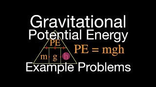 Gravitational Potential Energy, Example Problems