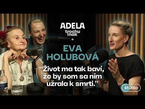 Eva Holubová: Život ma tak baví, že by som sa ním užrala k smrti | ČASŤ ROZHOVORU