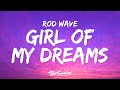 Rod Wave Girl Of My Dreams Lyrics