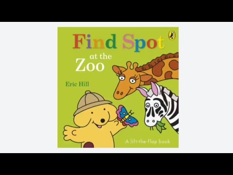 Find Spot At The Zoo | Eric Hill | Read Aloud | Storytime | Read Along | Teacher Australian Accent