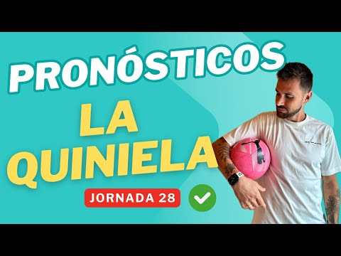 Jornada 28 La Quiniela 2025 y Elige8: Pronósticos y Análisis ⚽ ✅