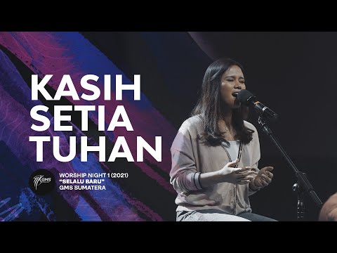 Kasih Setia Tuhan | Worship Night 1 - GMS Sumatera