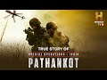 True Story Special Operations India Pathankot