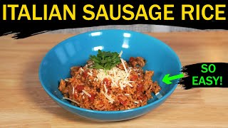 EASY One Pot Italian Sausage Rice Recipe | Perfect for Work-School Night