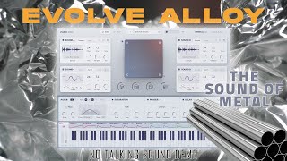 Video thumbnail for Evolve Alloy by Excite Audio |No Talking Presets Demo by The Sonic Oasis