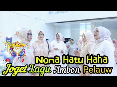 Lagu Joget Ambon 💥 Nona Hatu Haha 💥Pelauw 💥Terbaru  ❤️‍🔥