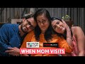 FilterCopy | When Mom Visits | Ft. Eisha Chopra, Veer Rajwant Singh & Deepika Amin