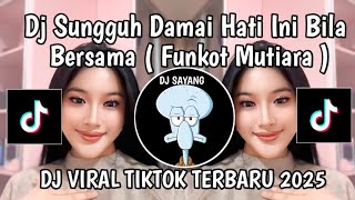 Download lagu DJ FUNKOT SUNGGUH DAMAI BILA HATI INI BERSAMA || DJ FUNKOT MUTIARA DJ ALMIRA BERTO VIRAL TIKTOK 2025 mp3 Download lagu DJ FUNKOT SUNGGUH DAMAI BILA HATI INI BERSAMA || DJ FUNKOT MUTIARA DJ ALMIRA BERTO VIRAL TIKTOK 2025 mp3