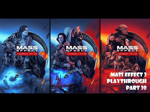 Mass Effect Legendary Edition - Mass Effect 3 Playthrough - Part 30 [PS5][Paragon]
