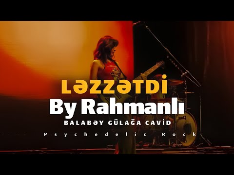 Balabey Gulaga Cavit Lezzetdi - By Rahmanlı Psychedelic Rock