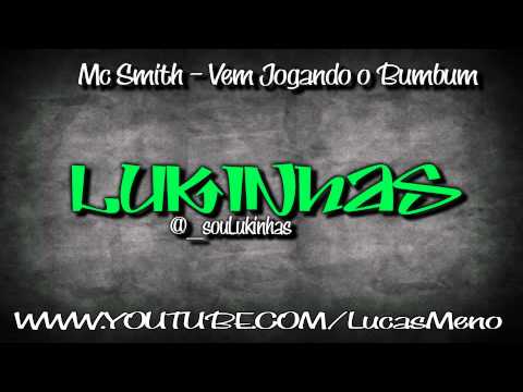 Mc Smith - Vem Jogando o Bumbum { Dj Leozinho da Zona Sul }