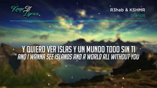 R3hab &amp; KSHMR – Islands (Lyrics en Español)