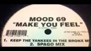 Mood 69 - Make You Feel (Spago Mix)