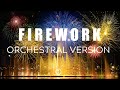 Firework By Katy Perry Orchestral Version Instrumental