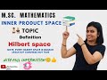 L-72||definition of Hilbert space|| M.Sc math||Nivaanmath Academy