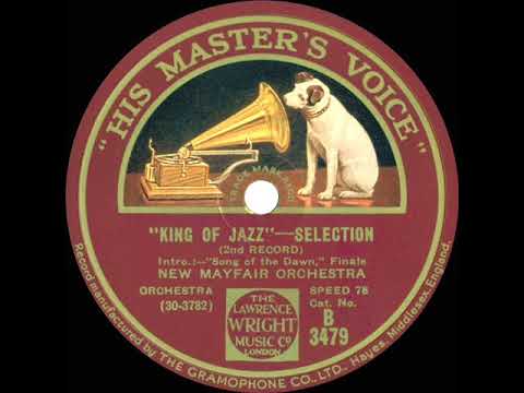 1930 Ray Noble - “King Of Jazz”--Selection (Parts 1 & 2)