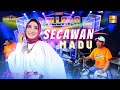 Anisa Rahma ft New Pallapa - Secawan Madu (Official Live Music)