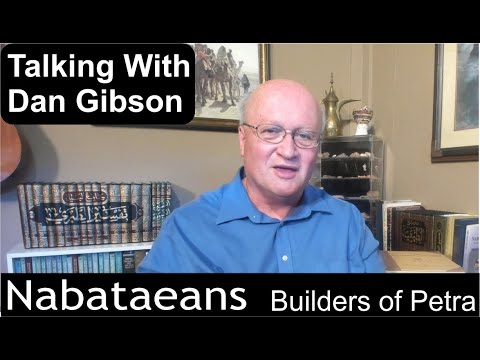 Talking with Dan Gibson 2: The Nabateans, Builders of Petra