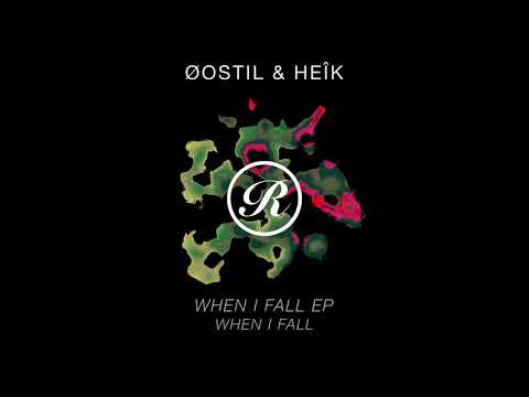 Øostil & HeÎk - When I Fall