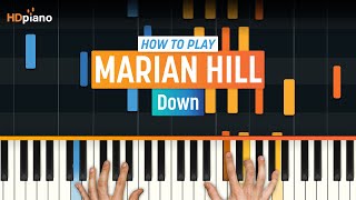 How To Play &quot;Down&quot; by Marian Hill | HDpiano (Part 1) Piano Tutorial