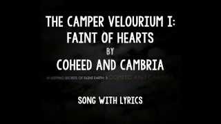 [HD] [Lyrics] Coheed And Cambria - The Camper Velourium I: Faint Of Hearts