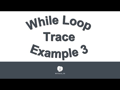 While Loop Trace Example 3 080916