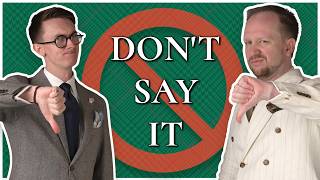 Real Gentleman NEVER Say These 10 Things
