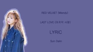 [LYRIC] RED VELVET (Wendy) – LAST LOVE (마지막 사랑) (Han-Rom-Eng)
