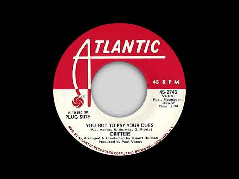 Drifters - You Got To Pay Your Dues - Atlantic (NORTHERN SOUL)
