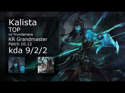 Kalista vs Tryndamere Top - KR Grandmaster 9/2/2 Patch 10.12 Gameplay // [롤] 칼리스타 vs 트린다미어 탑
