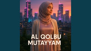 Download lagu Al Qolbu Mutayyam mp3