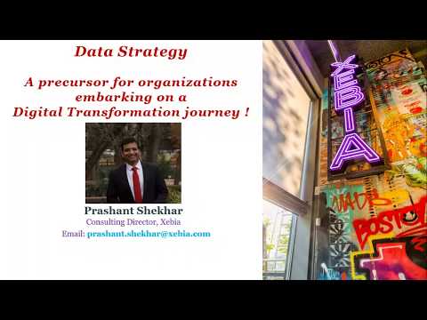 Xebia Webinar Week - Data Strategy A precursor for organizations embarking on Digital Transformation