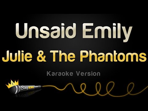 Julie and The Phantoms - Unsaid Emily (Karaoke Version)