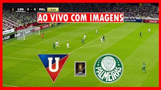 🔴 LDU X PALMEIRAS AO VIVO COM IMAGENS | LIBERTADORES 2025 - SEMIFINAL | ASSISTA AGORA [PES 2021]