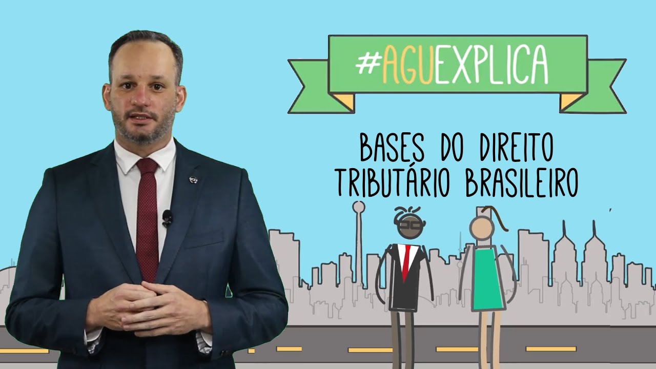 AGU Explica – Bases do Direito Tributário