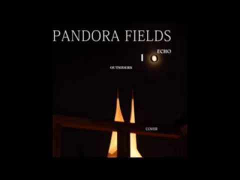 Pandora Fields - Outsiders - Pandora Fields´s cover of IO ECHO