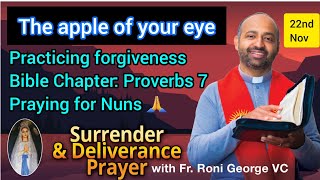 Daily Surrender &amp; Deliverance Prayer PROVERBS 7 MEDITATION - APPLE OF YOUR EYE 22nd November 2022