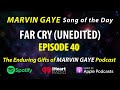 Marvin Gaye Far Cry Unedited